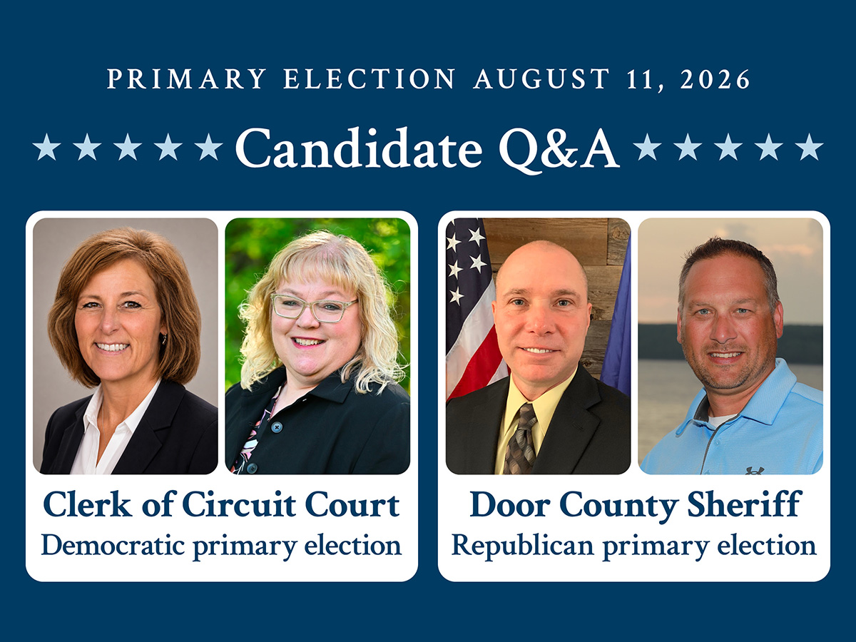 Door County Sheriff and Clerk of Circuit Court primary candidates Q&A